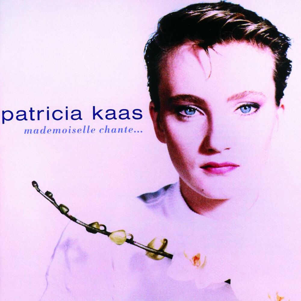 Patricia Kaas – Mademoiselle Chante