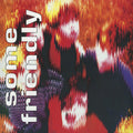 The Charlatans – Some Friendly