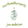 Jon Anderson – Earth Mother Earth