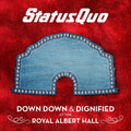 Status Quo – Down Down & Dignified at the Royal Albert Hall
