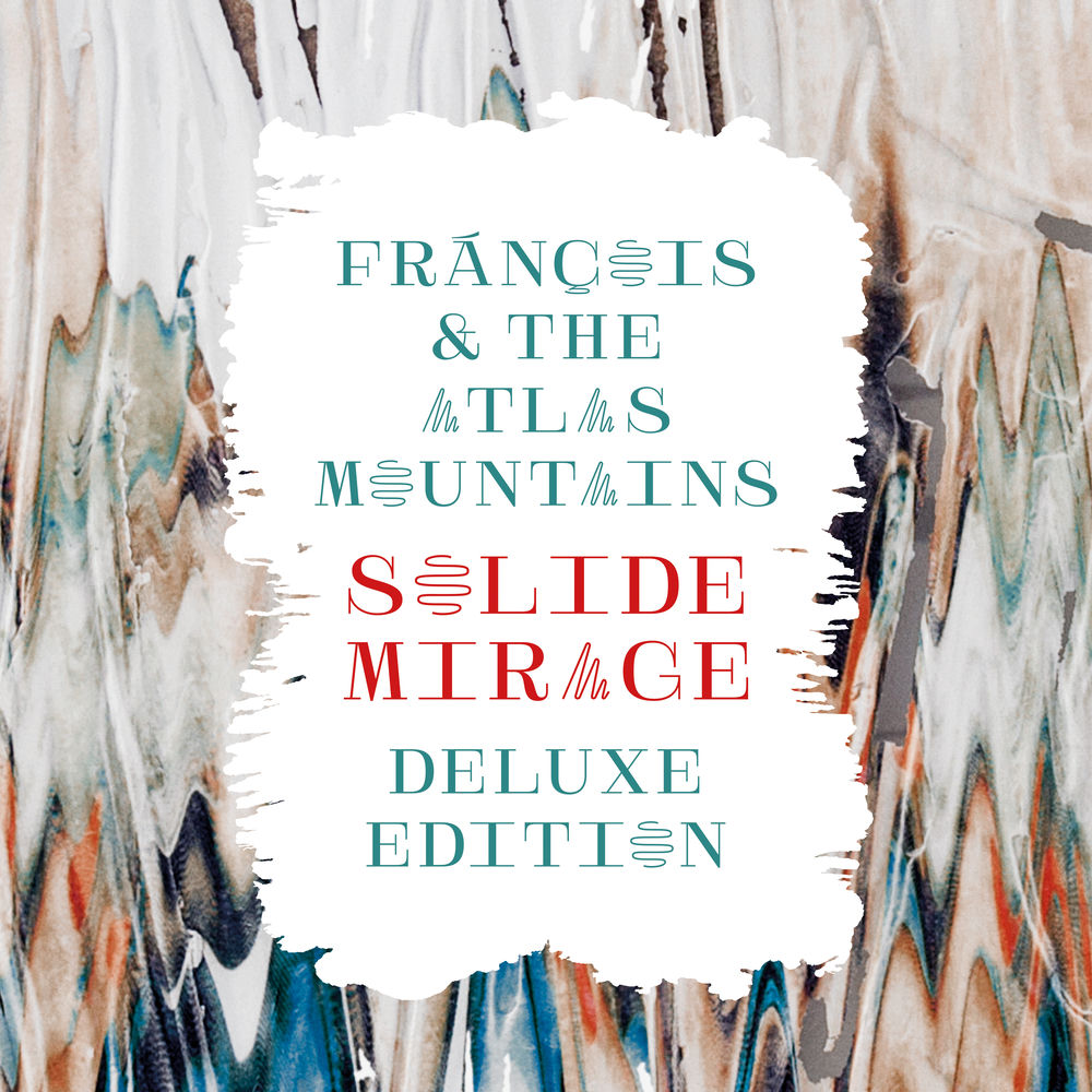 Frànçois & The Atlas Mountains – Solide Mirage (Deluxe Edition)