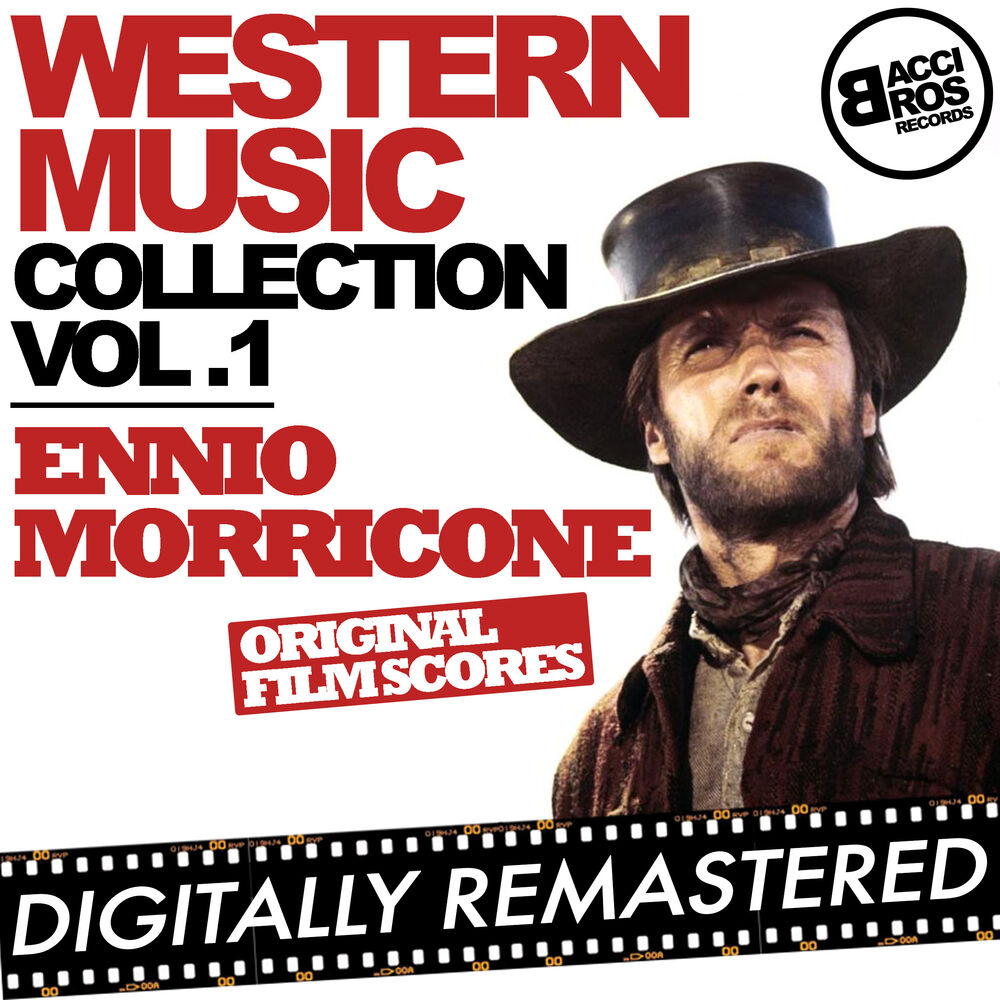 Ennio Morricone – Western Music Collection Vol. 1 - Ennio Morricone (Original Film Scores) [Digitally Remastered]