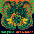Bongzilla – Weedsconsin (Deluxe Edition)