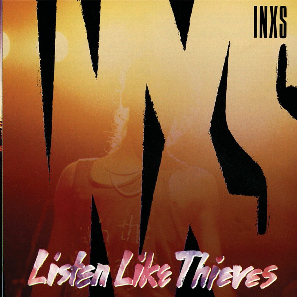 INXS – Listen Like Thieves (Remastered)