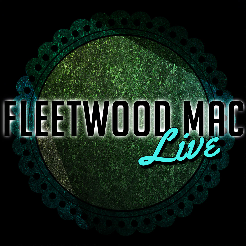 Fleetwood Mac – Fleetwood Mac Live