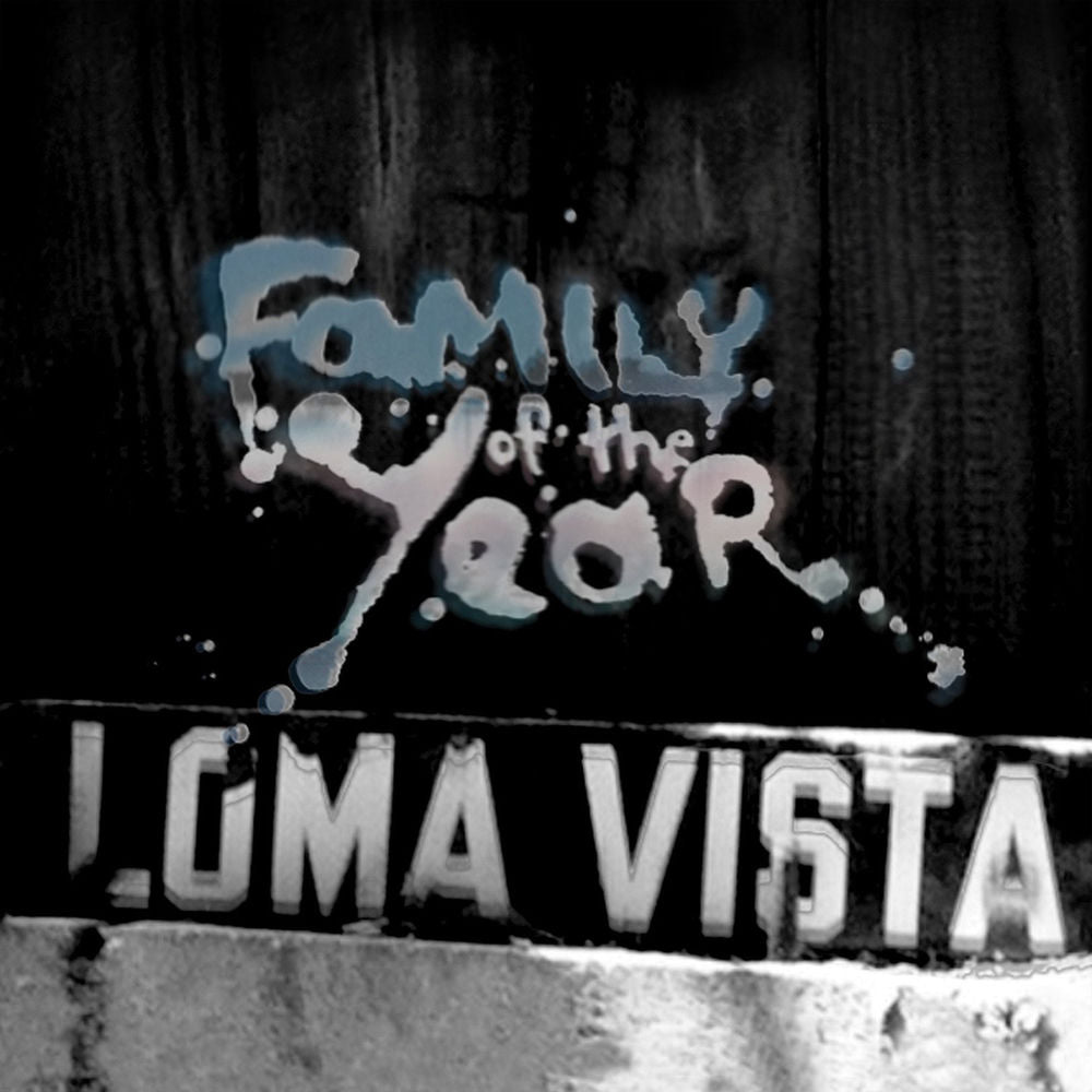 Family of the Year – Loma Vista