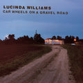 Lucinda Williams – Car Wheels On A Gravel Road