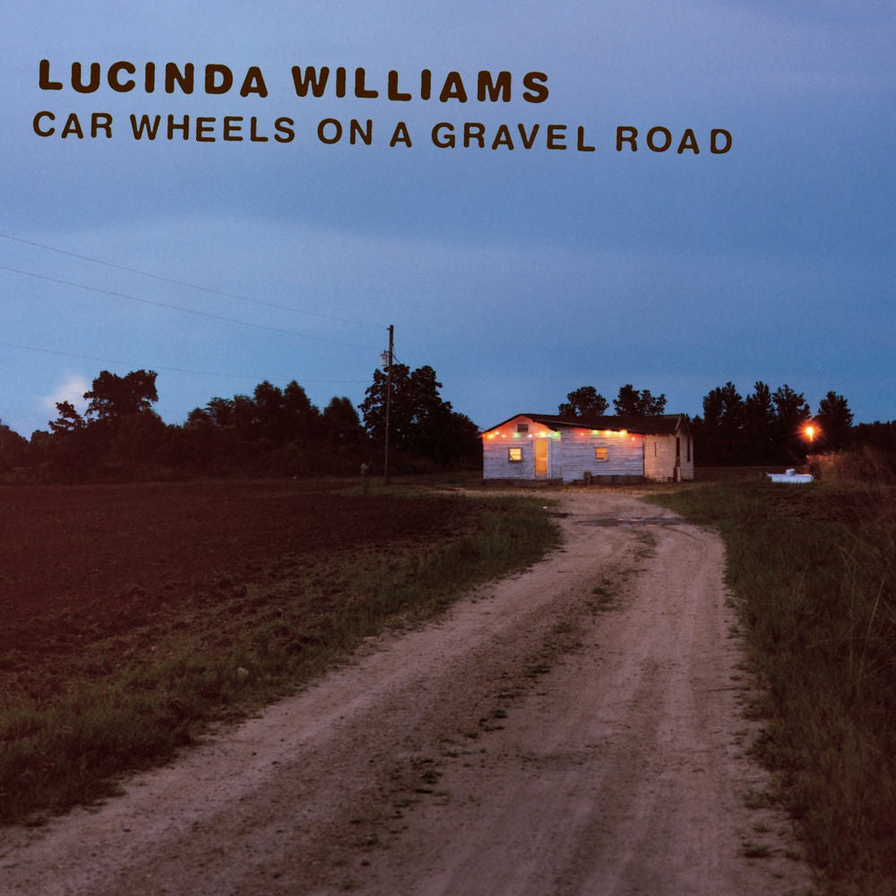 Lucinda Williams – Car Wheels On A Gravel Road