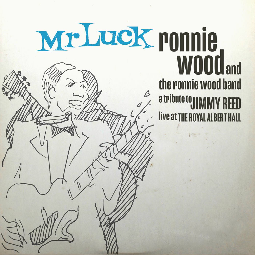 Ronnie Wood – Mr. Luck - A Tribute to Jimmy Reed: Live at the Royal Albert Hall