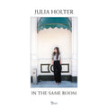 Julia Holter – In The Same Room