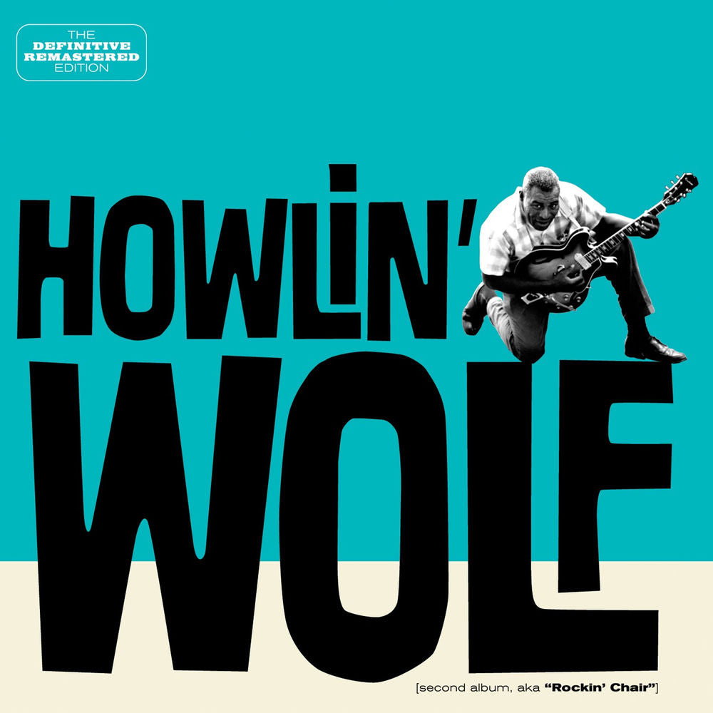Howlin` Wolf – Howlin` Wolf ( Second Album Aka Rockin` Chair )
