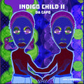 Da Capo – Indigo Child II: Love & Frequency