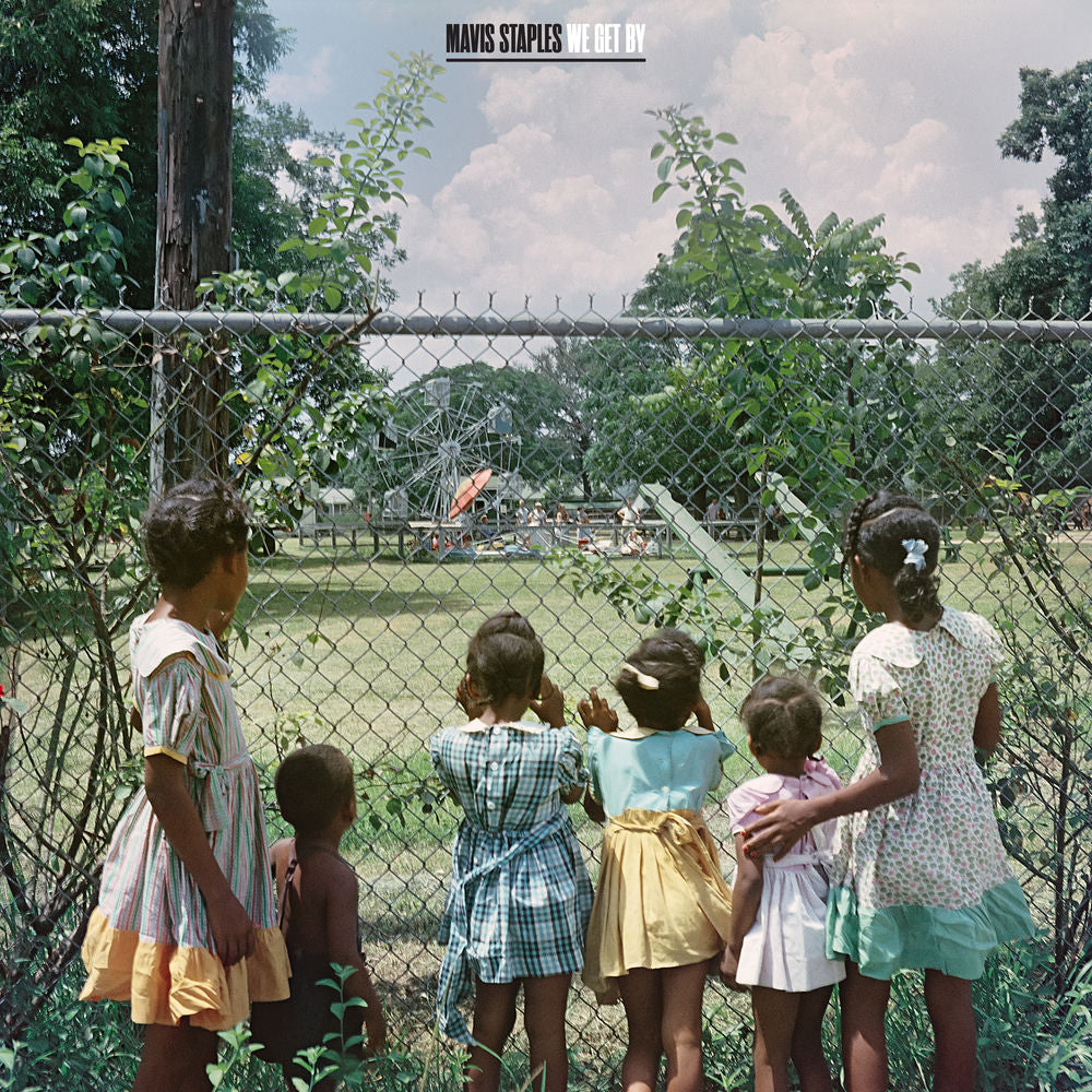 Mavis Staples – We Get By