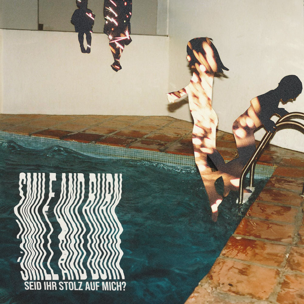 Smile And Burn – Seid ihr stolz auf mich?