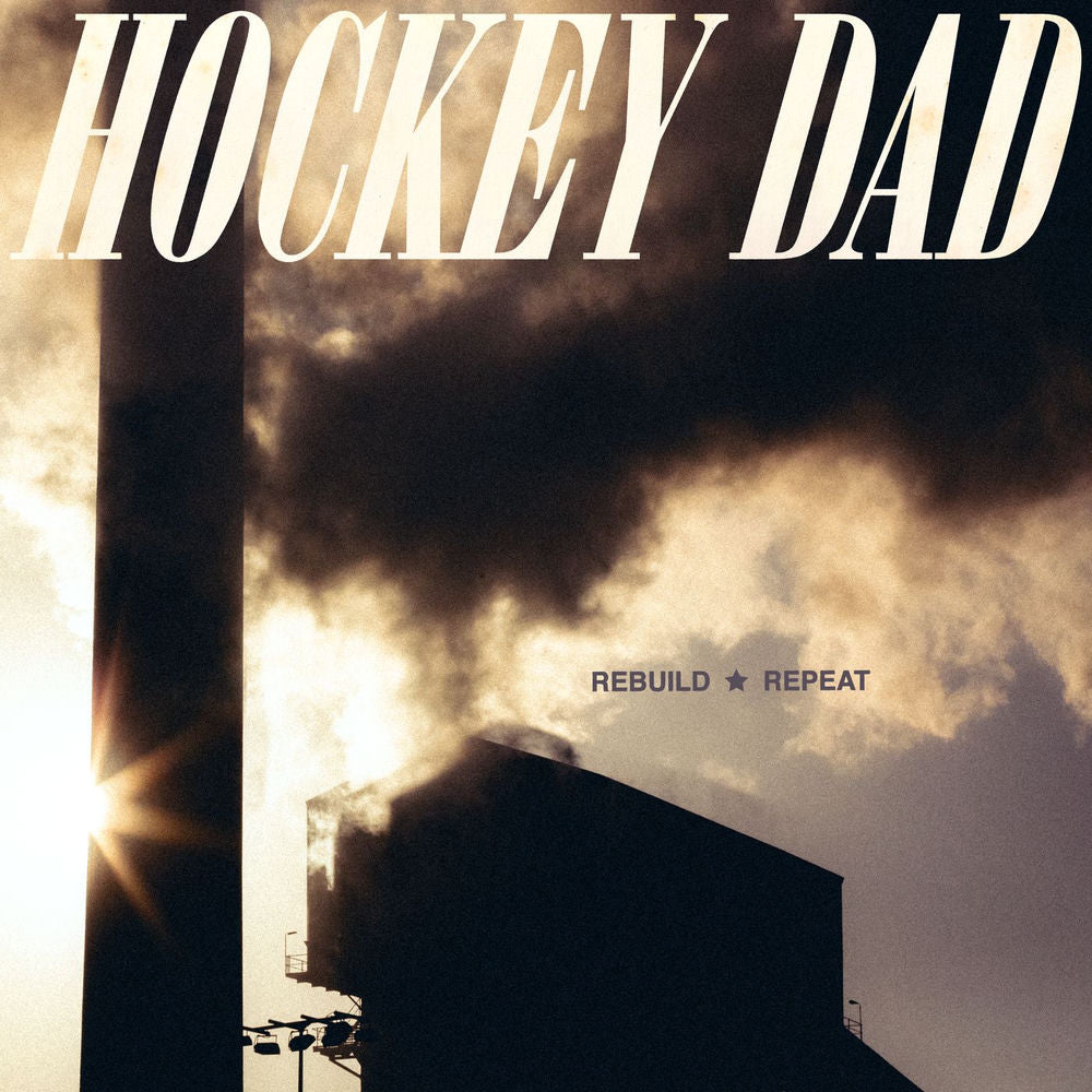 Hockey Dad – Rebuild Repeat