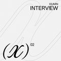 XIUMIN – Interview X