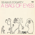 Seamus Fogarty – A Bag Of Eyes