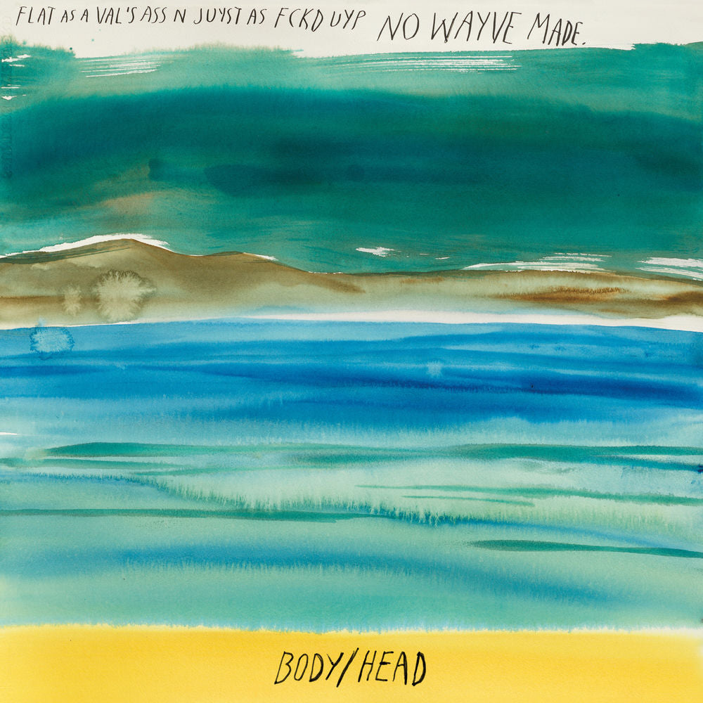 Body/Head – No Waves
