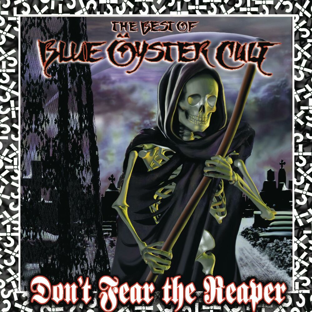 Blue Öyster Cult – Don't Fear The Reaper: The Best Of Blue Öyster Cult