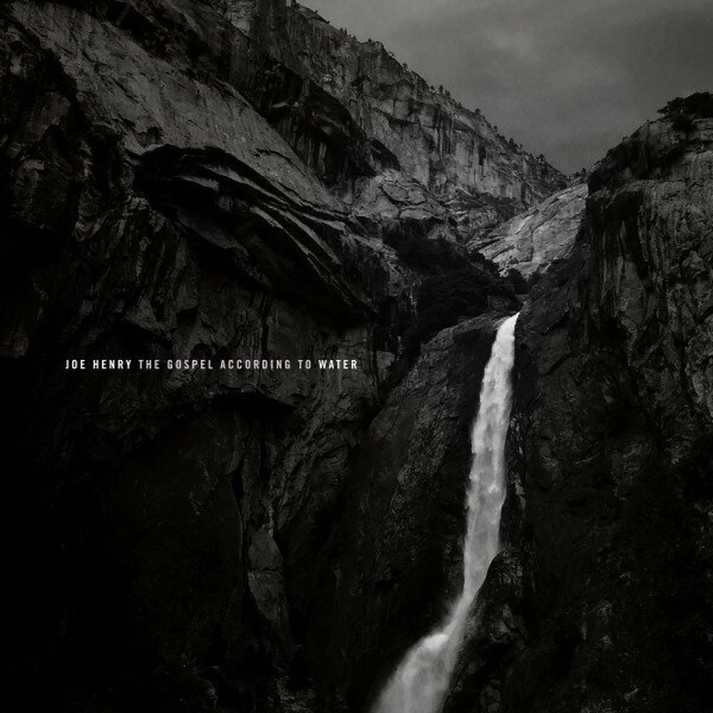 Joe Henry – The Gospel According to Water