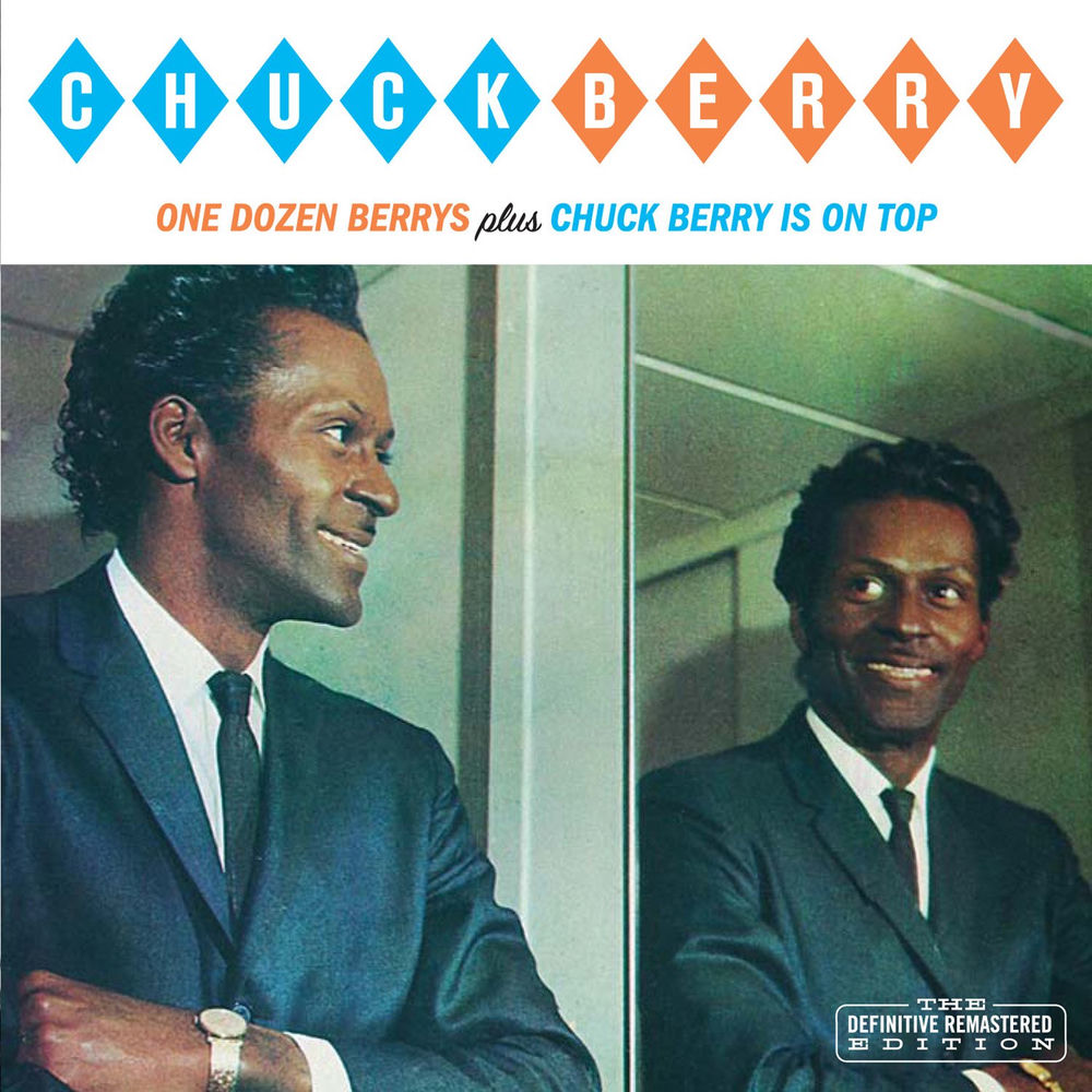 Chuck Berry – One Dozen Berrys Plus Chuck Berry Is on Top
