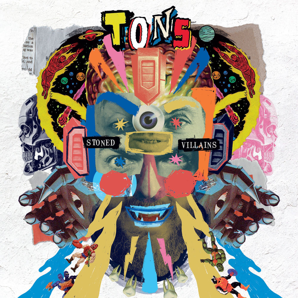 Tons – Stoned Villains