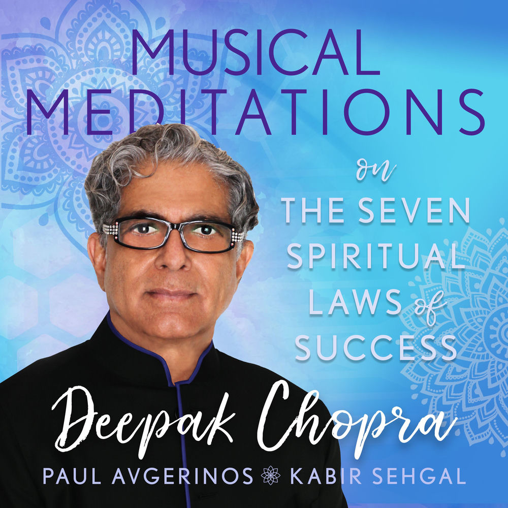 Deepak Chopra – Musical Meditations On The Seven Spiritual Laws of Success