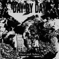 Day By Day – Dust and Ashes