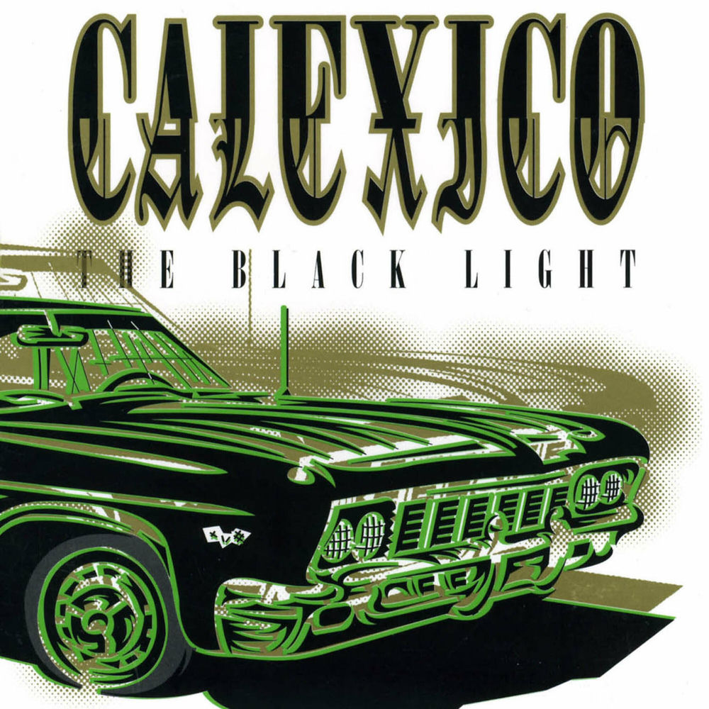 Calexico – The Black Light