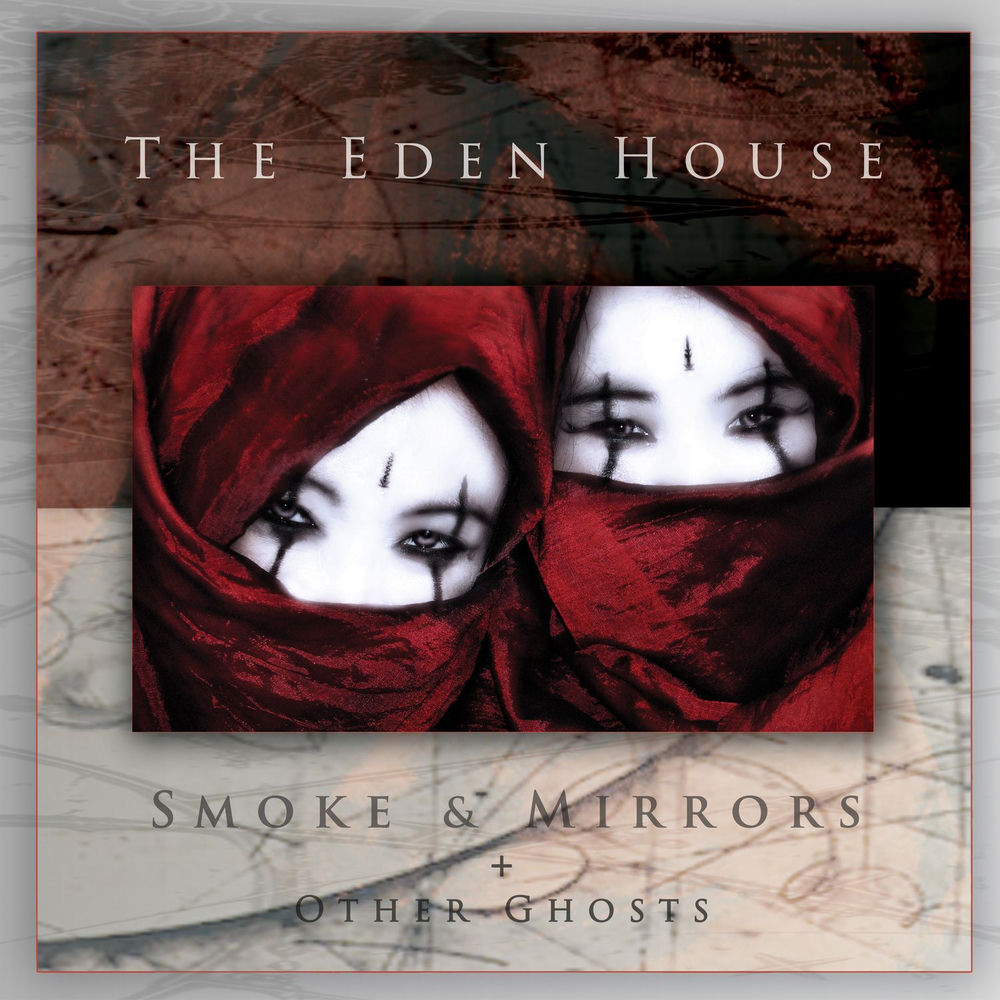 The Eden House – Smoke & Mirrors + Other Ghosts (2025 Expanded Remaster)