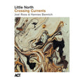 Little North – Crossing Currents
