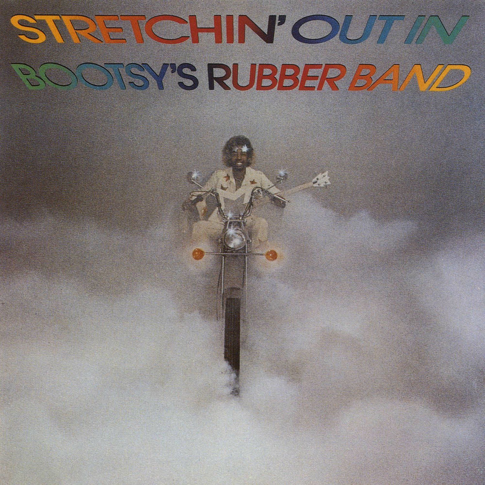 Bootsy Collins – Stretchin' Out In Bootsy's Rubber Band
