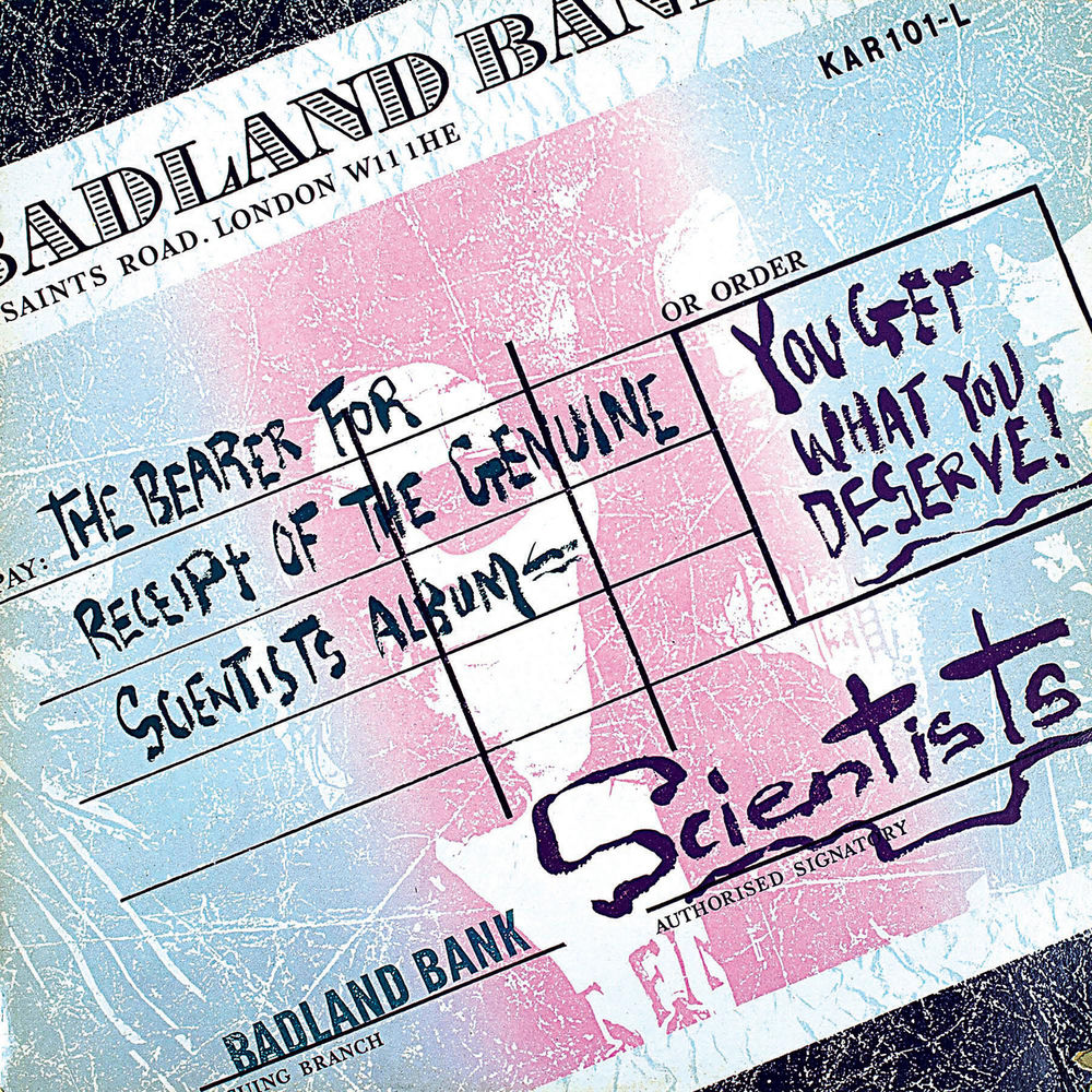 The Scientists – You Get What You Deserve