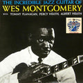 Wes Montgomery – The Incredible Jazz Guitar Of Wes Montgomery