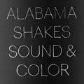 Alabama Shakes – Sound & Color