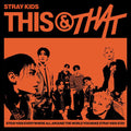 Stray Kids – THIS & THAT