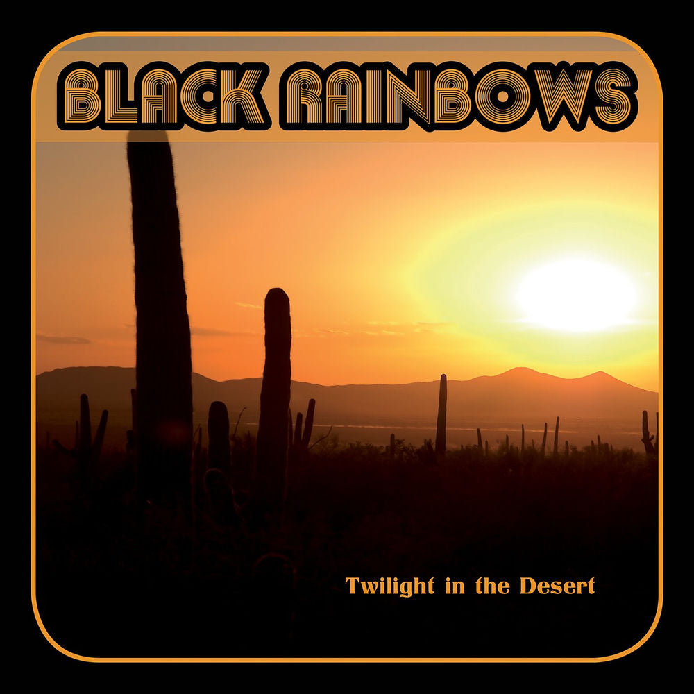 Black Rainbows – Twilight In The Desert (2022 Remastered)