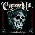 Cypress Hill – Los Grandes Éxitos En Español (Spanish Greatest Hits)