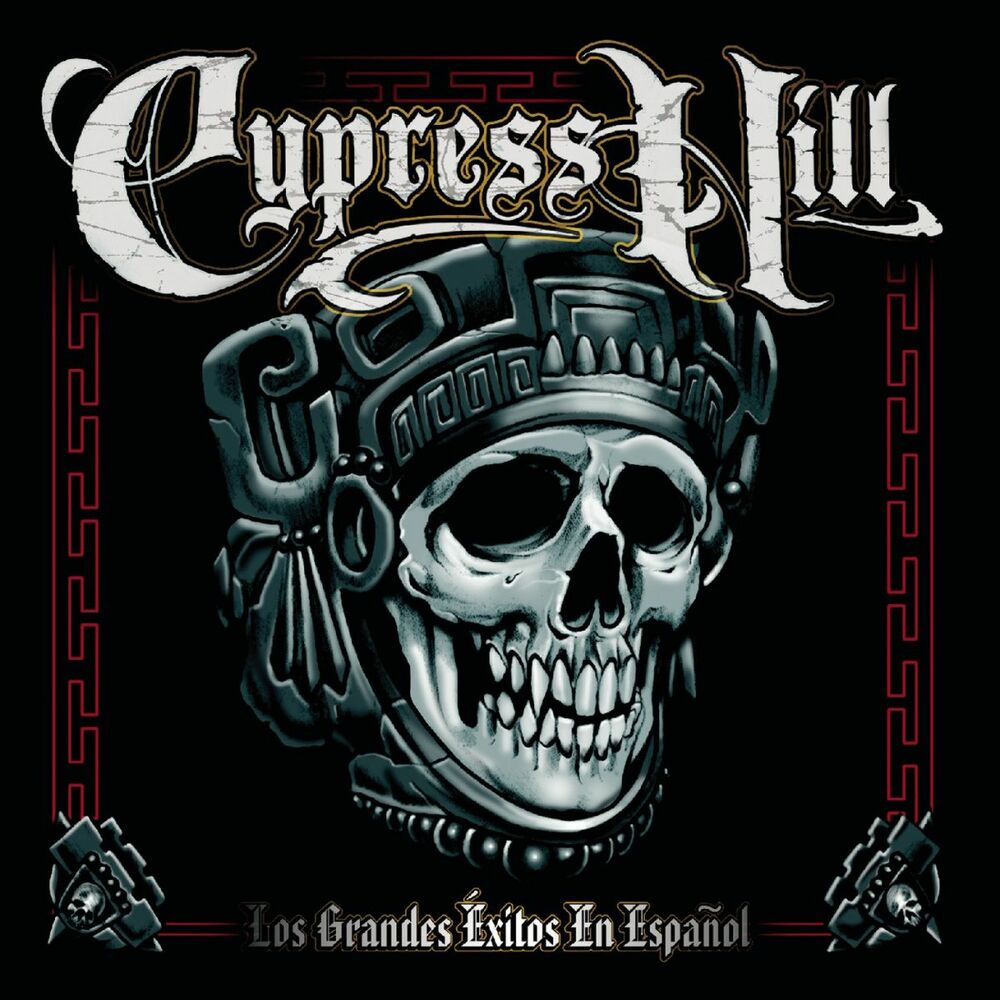 Cypress Hill – Los Grandes Éxitos En Español (Spanish Greatest Hits)