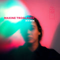 Maxine Troglauer – Hymn