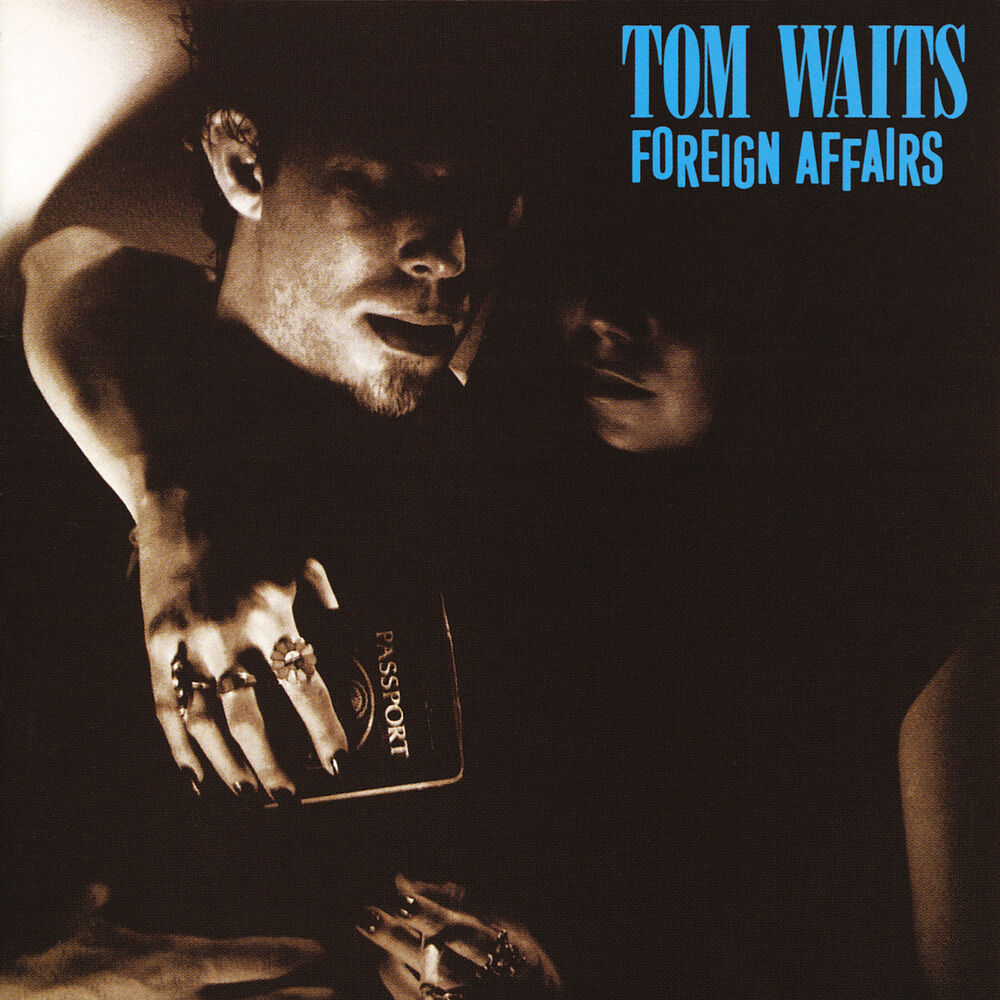 Tom Waits – Foreign Affairs (Remastered)