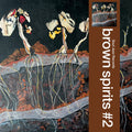 Brown Spirits – Brown Spirits #2