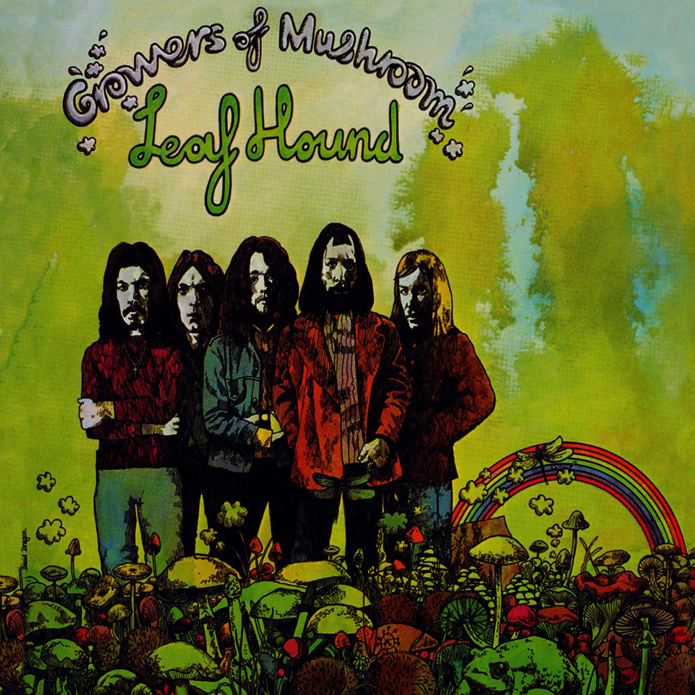 Leaf Hound – Growers Of Mushroom (Remastered)
