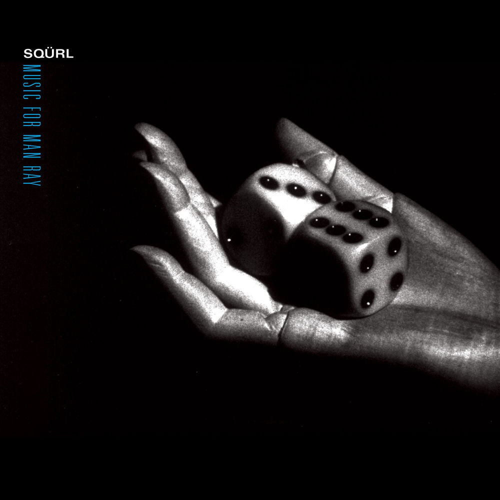 SQÜRL – Music for Man Ray