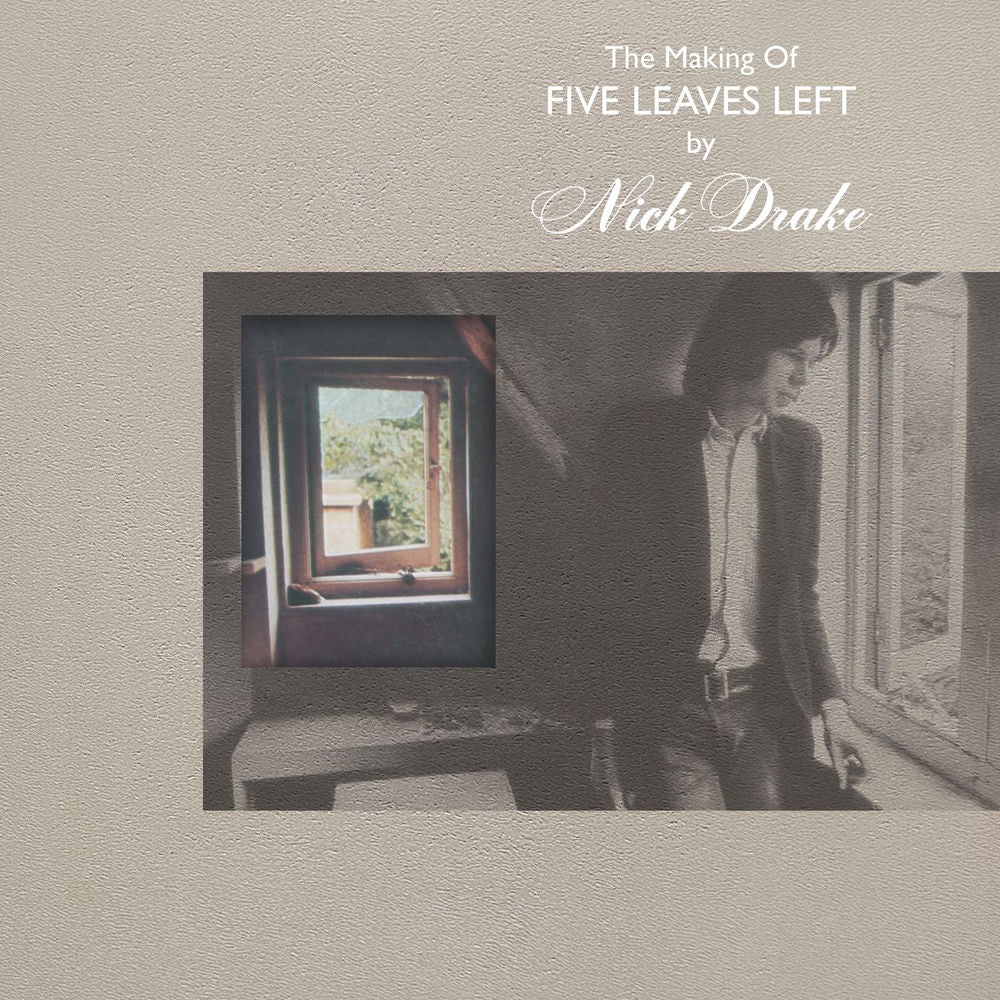 Nick Drake – The Making Of Five Leaves Left