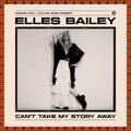 Elles Bailey – Can't Take My Story Away