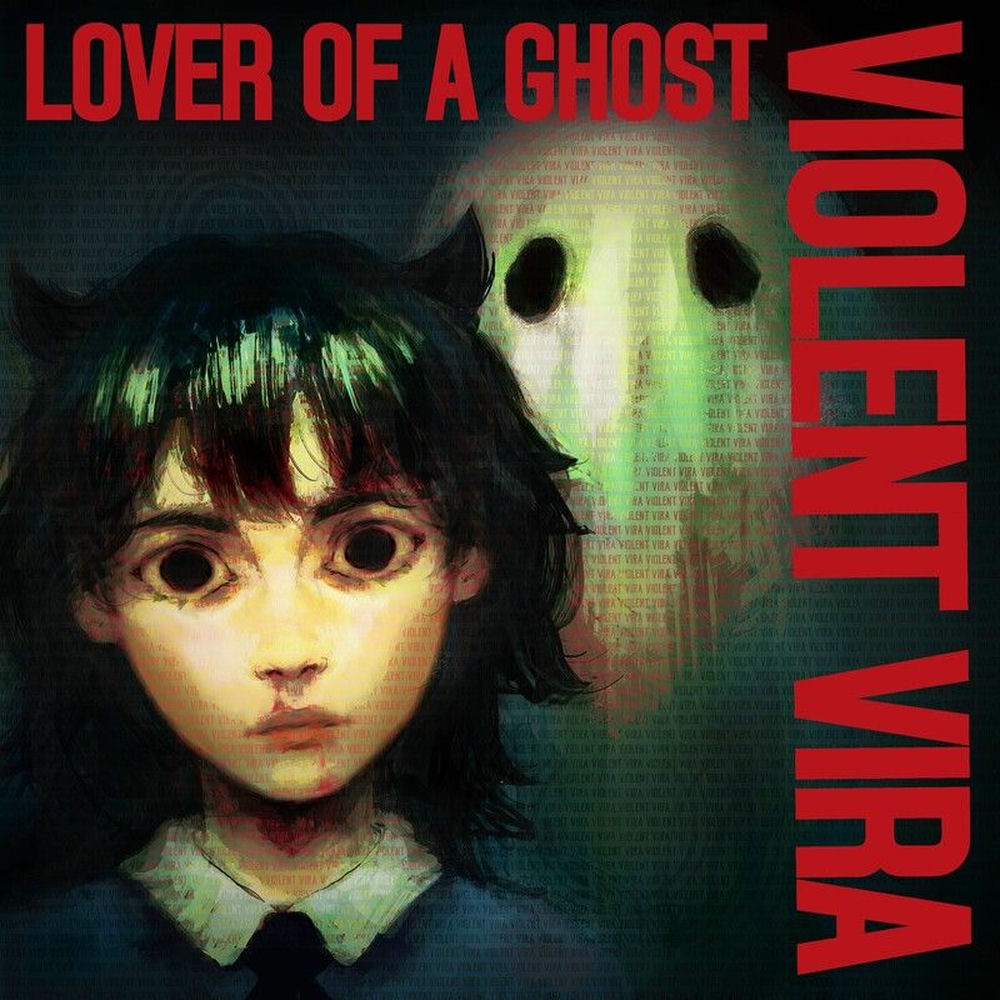 Violent Vira – Lover Of A Ghost
