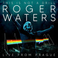 Roger Waters – Roger Waters: This Is Not A Drill - Live From Prague