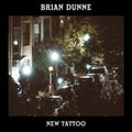 Brian Dunne – New Tattoo