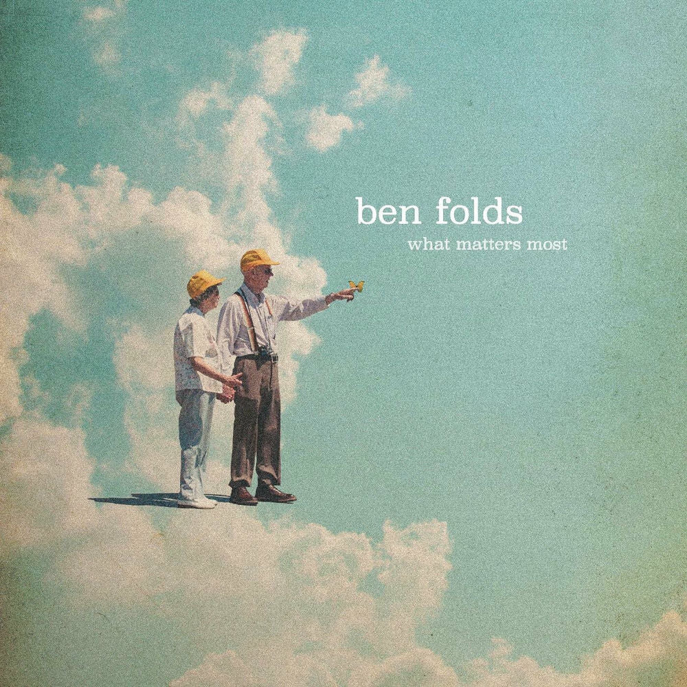 Ben Folds – What Matters Most